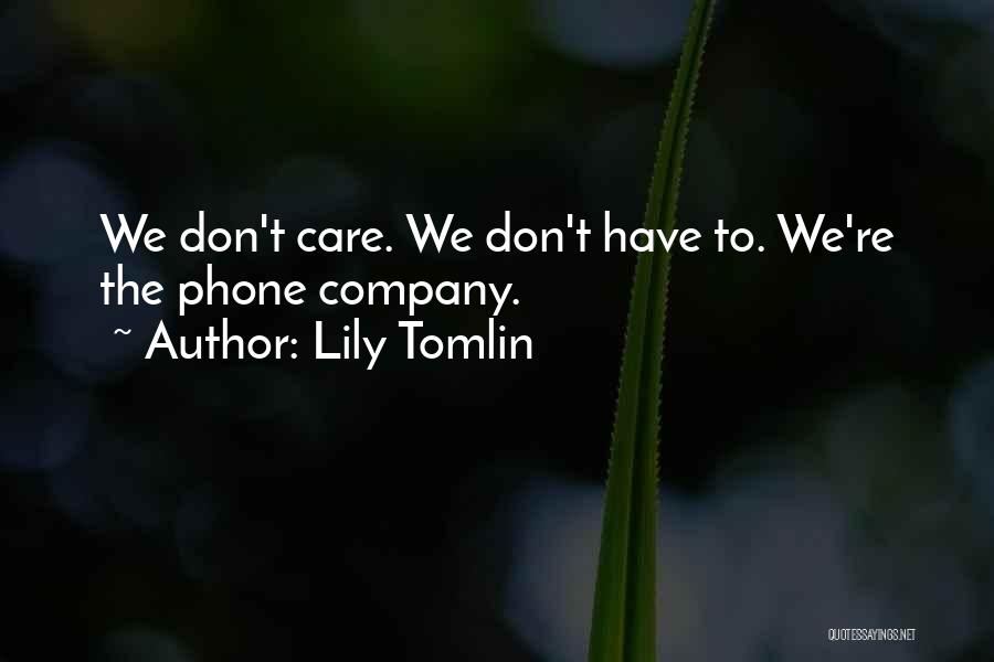 Tomlin Quotes By Lily Tomlin