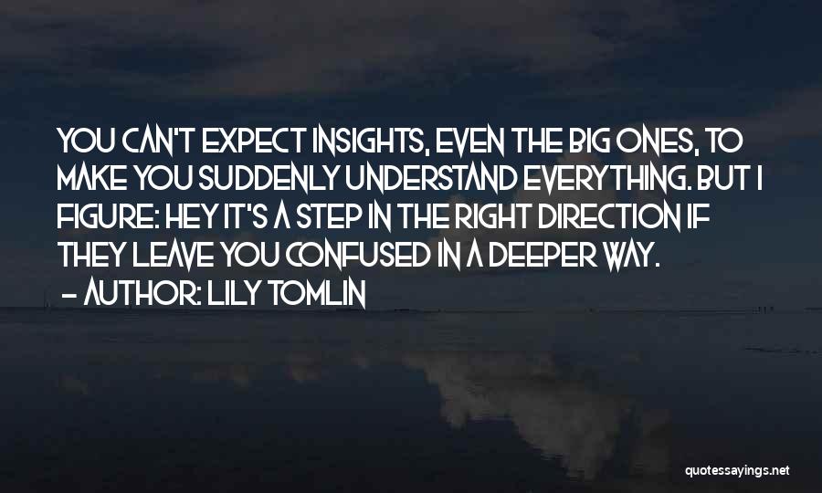 Tomlin Quotes By Lily Tomlin