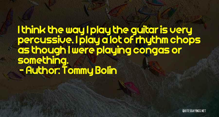 Tommy Bolin Quotes 956452