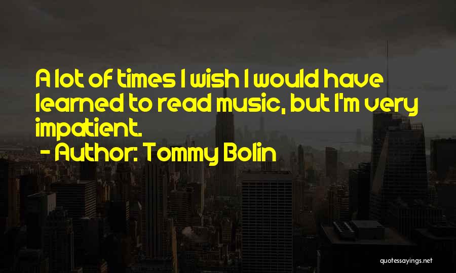 Tommy Bolin Quotes 974836