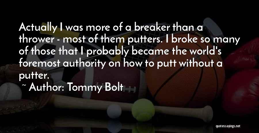 Tommy Bolt Quotes 1613570