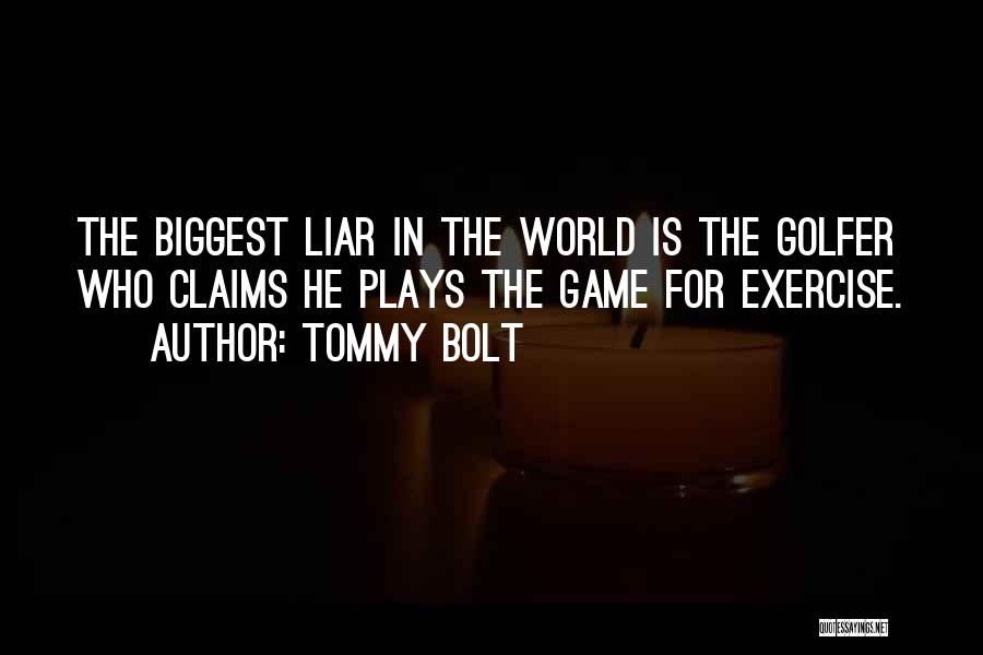 Tommy Bolt Quotes 406384