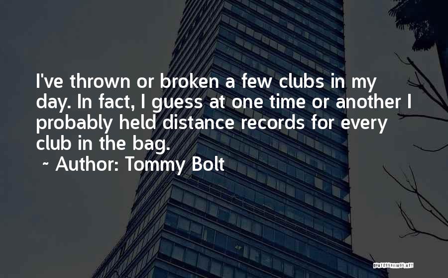Tommy Bolt Quotes 420262