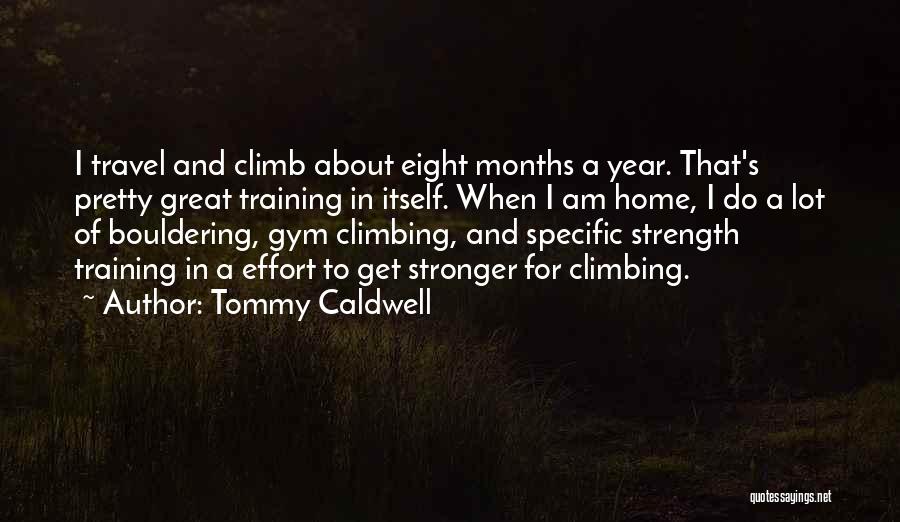 Tommy Caldwell Quotes 1498941