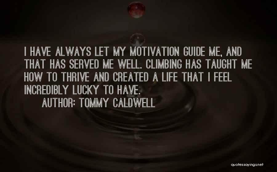 Tommy Caldwell Quotes 1508483