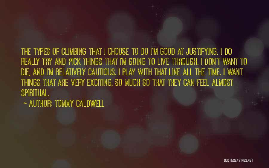 Tommy Caldwell Quotes 2243786