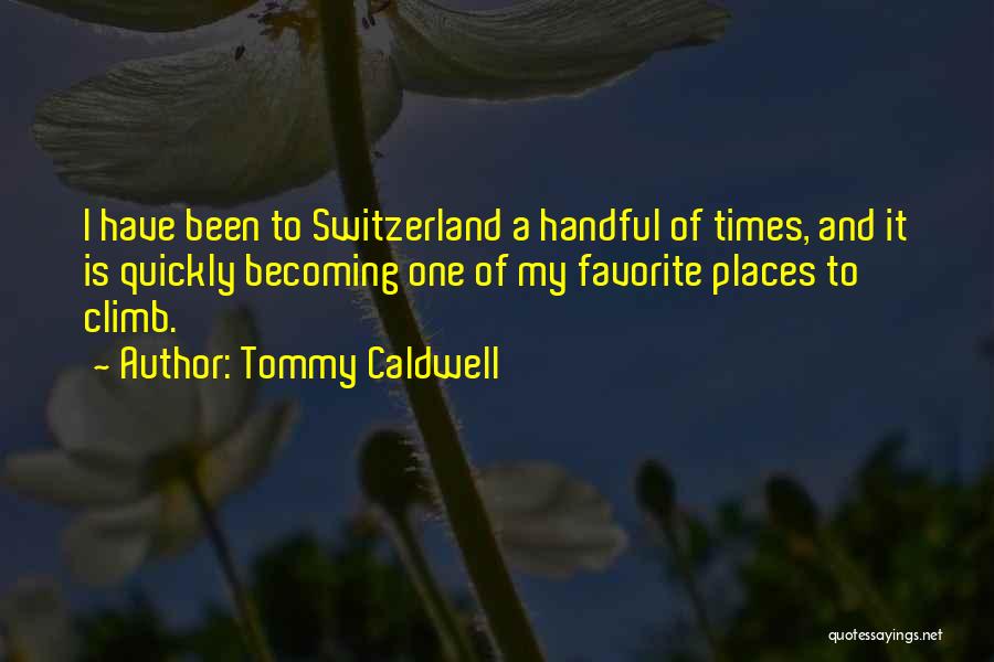 Tommy Caldwell Quotes 545510