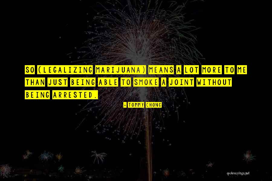 Tommy Chong Quotes 1186835 Tommy Chong Quotes 1186835