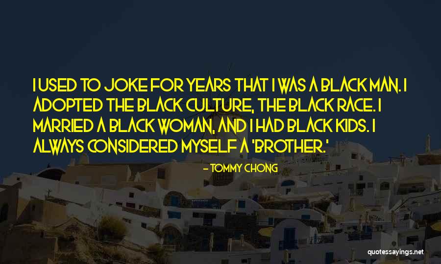 Tommy Chong Quotes 1686779