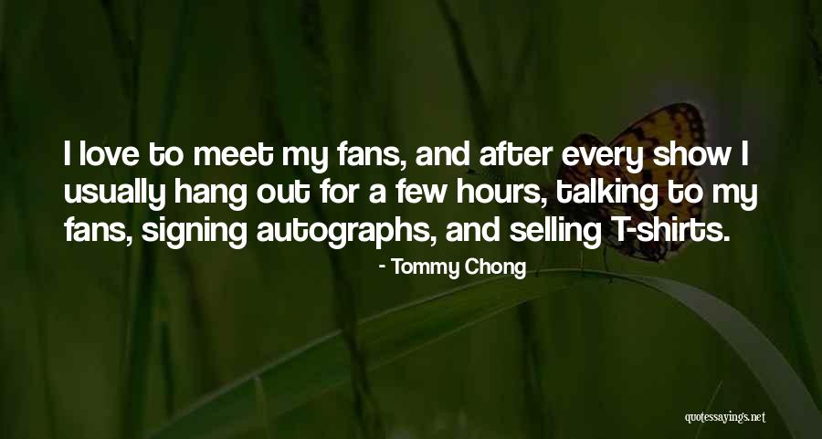 Tommy Chong Quotes 1854540