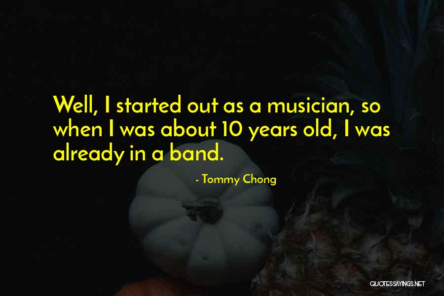 Tommy Chong Quotes 1953223