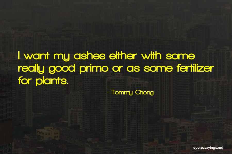 Tommy Chong Quotes 199323