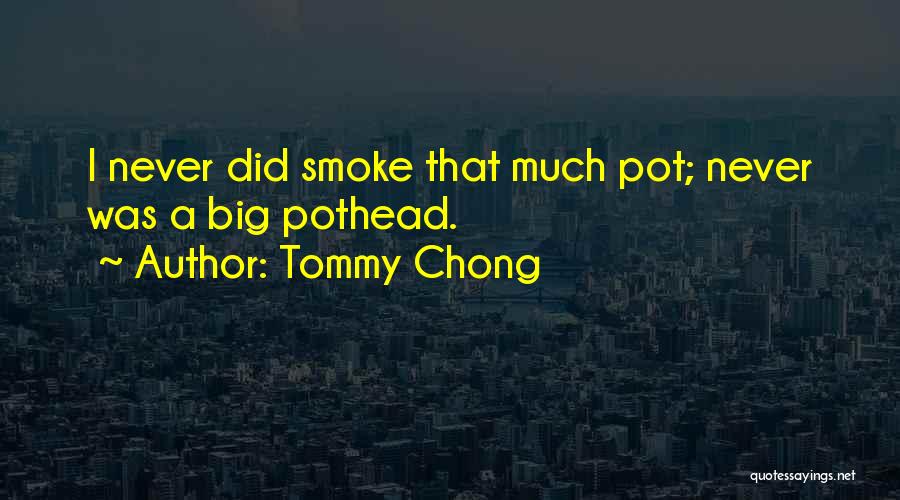 Tommy Chong Quotes 2069019