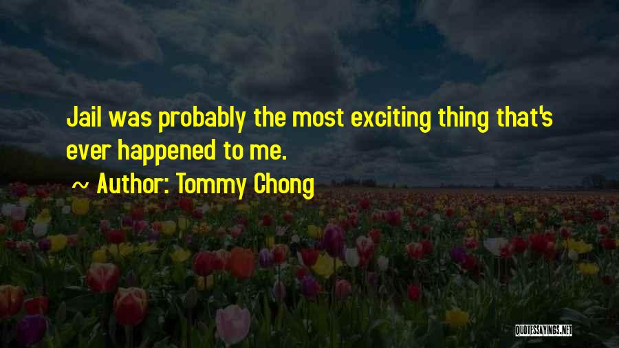 Tommy Chong Quotes 2231151