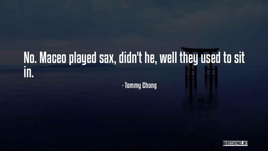 Tommy Chong Quotes 511842 Tommy Chong Quotes 511842