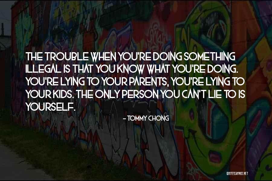 Tommy Chong Quotes 863368