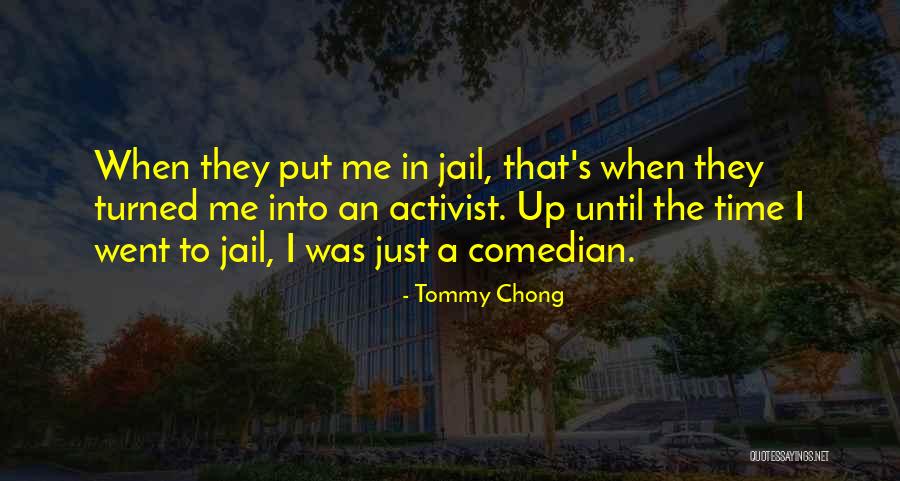 Tommy Chong Quotes 89381