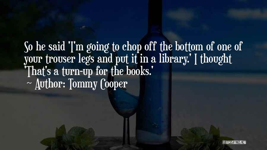 Tommy Cooper Quotes 662318