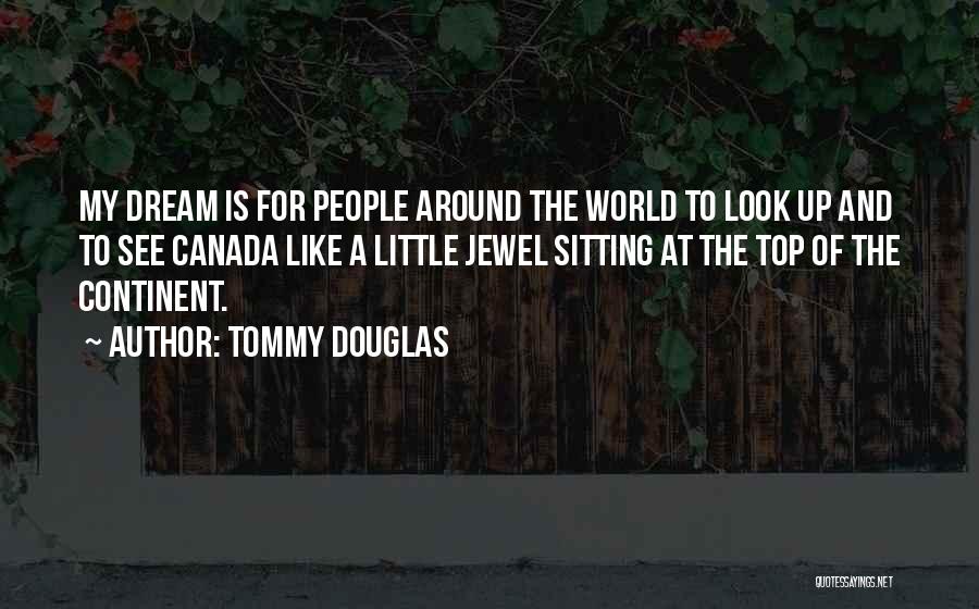 Tommy Douglas Quotes 536430