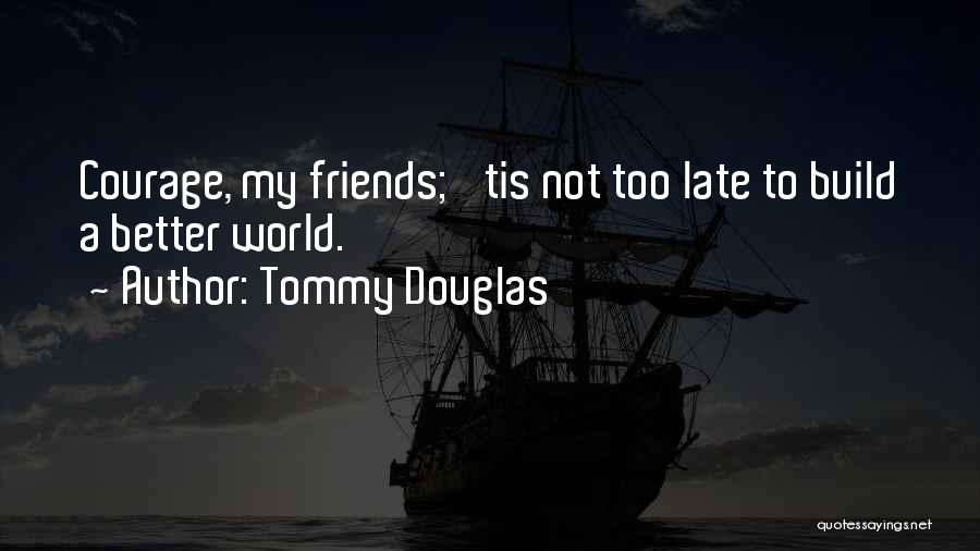 Tommy Douglas Quotes 660244