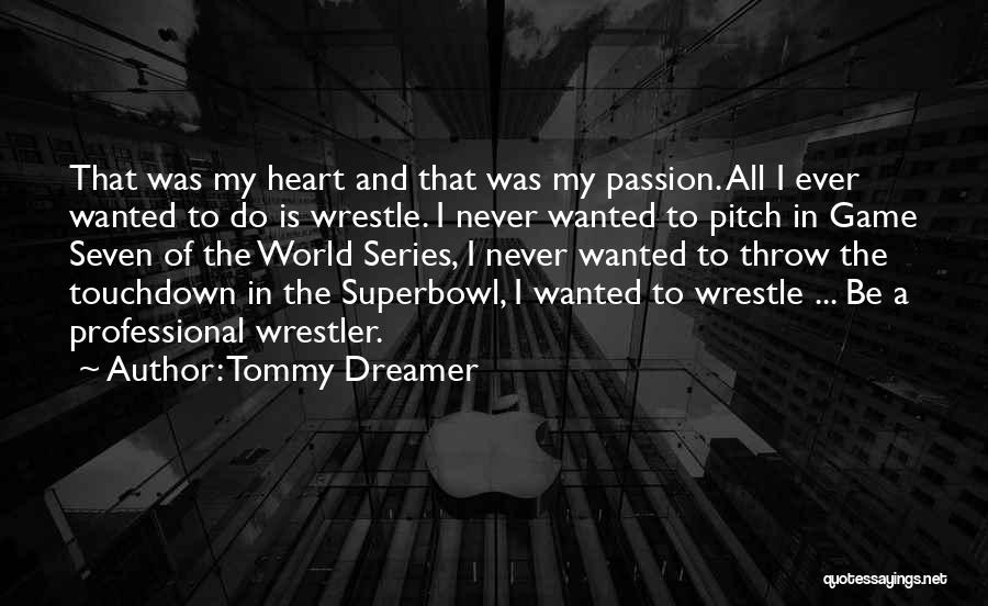 Tommy Dreamer Quotes 257637