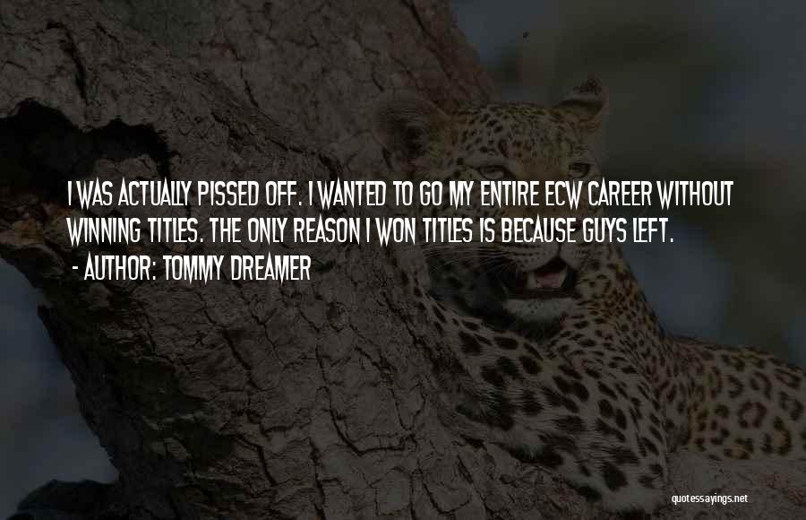 Tommy Dreamer Quotes 540575