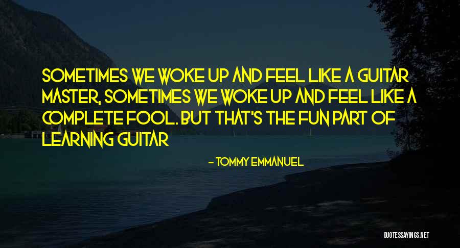 Tommy Emmanuel Quotes 1051417