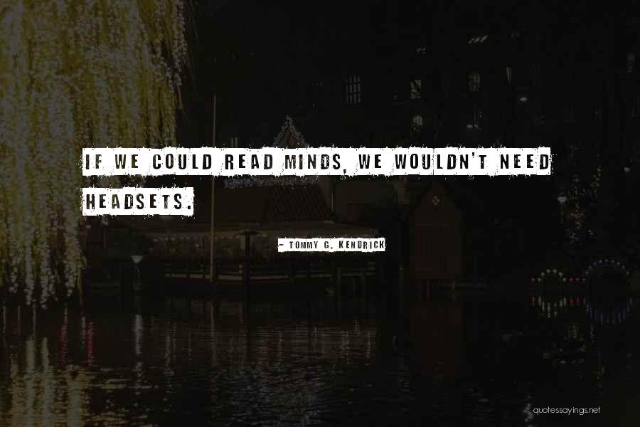 Tommy G. Kendrick Quotes 151492 Tommy G. Kendrick Quotes 151492