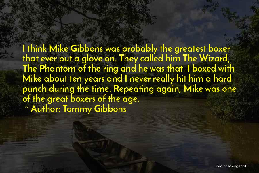 Tommy Gibbons Quotes 1262696