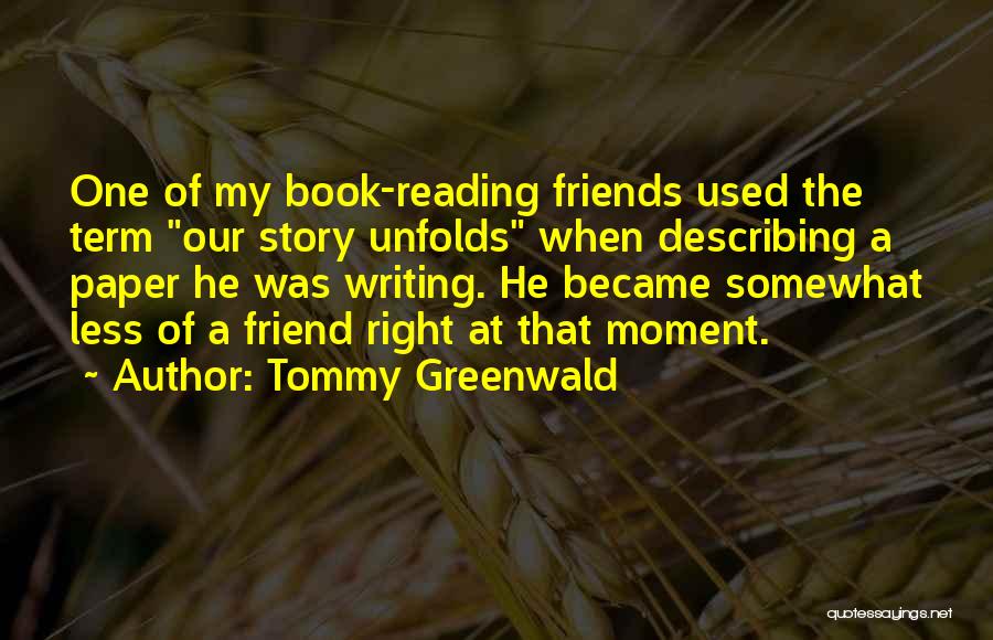 Tommy Greenwald Quotes 1183831