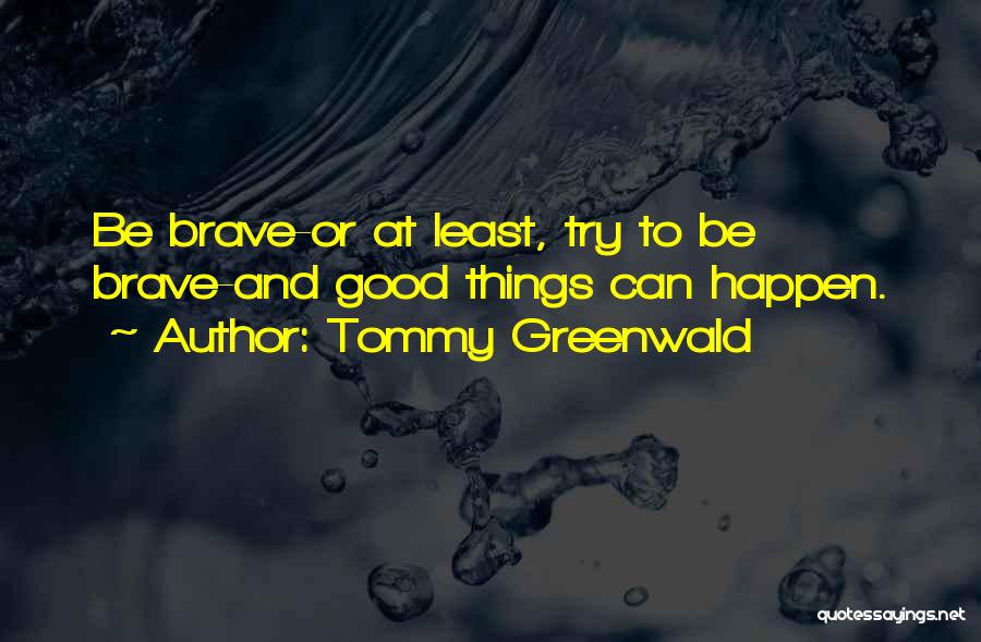 Tommy Greenwald Quotes 1260075