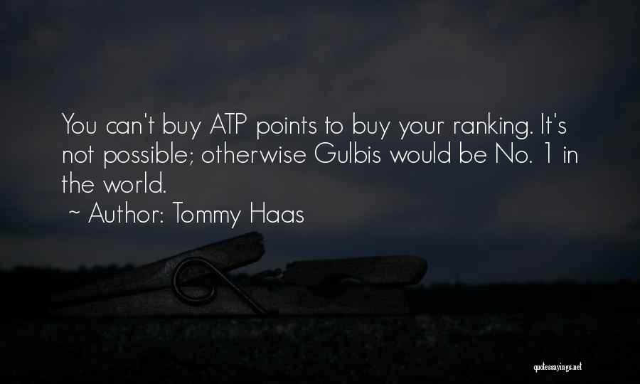 Tommy Haas Quotes 2141595