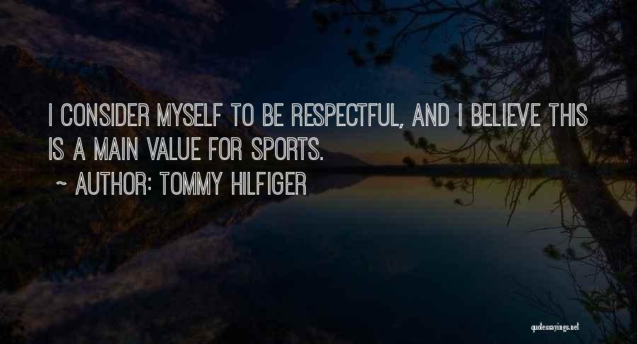 Tommy Hilfiger Quotes 1127345