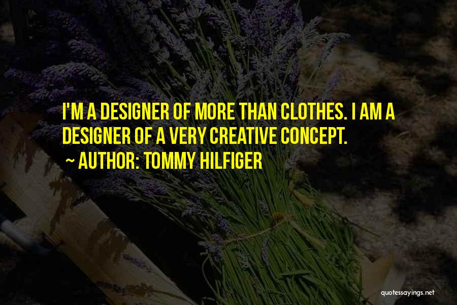 Tommy Hilfiger Quotes 569348