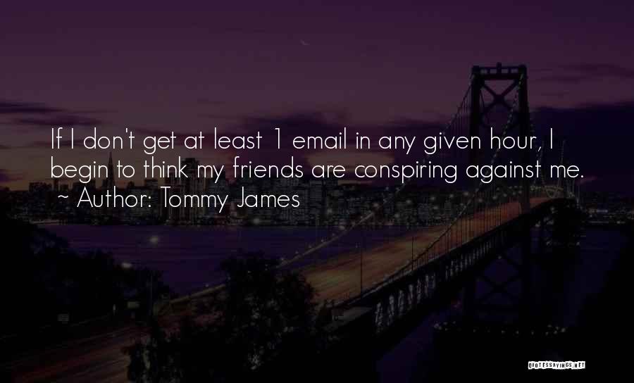 Tommy James Quotes 1597114