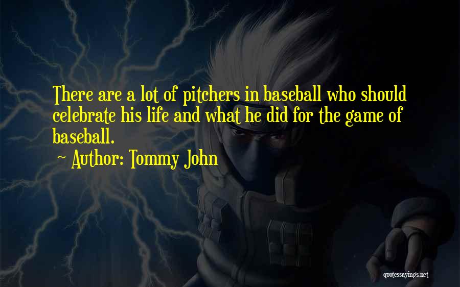 Tommy John Quotes 516680