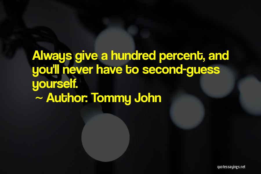 Tommy John Quotes 525702