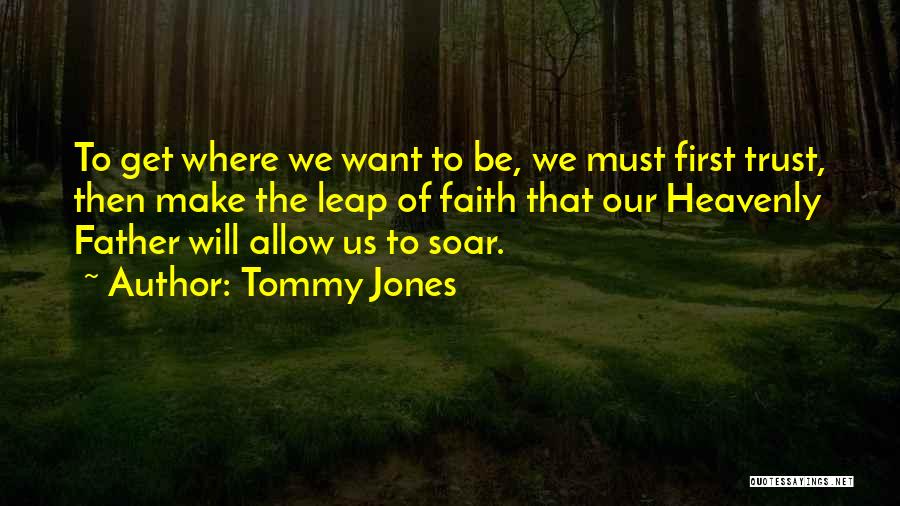 Tommy Jones Quotes 1060169