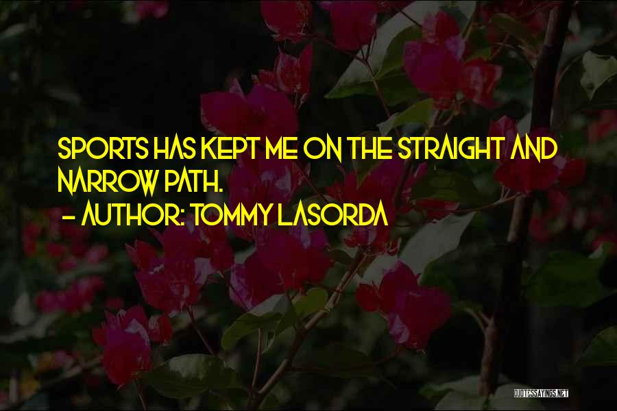 Tommy Lasorda Quotes 1024709