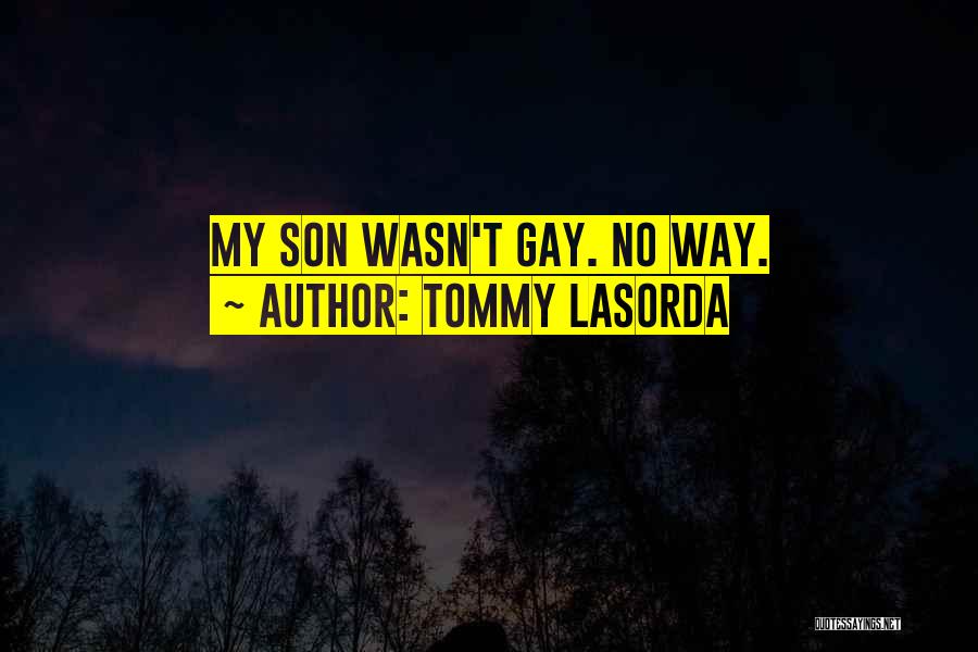 Tommy Lasorda Quotes 1036271