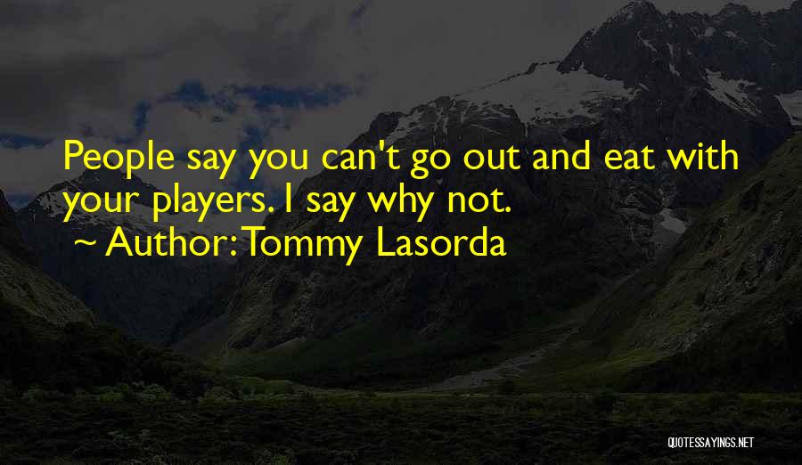 Tommy Lasorda Quotes 1049267