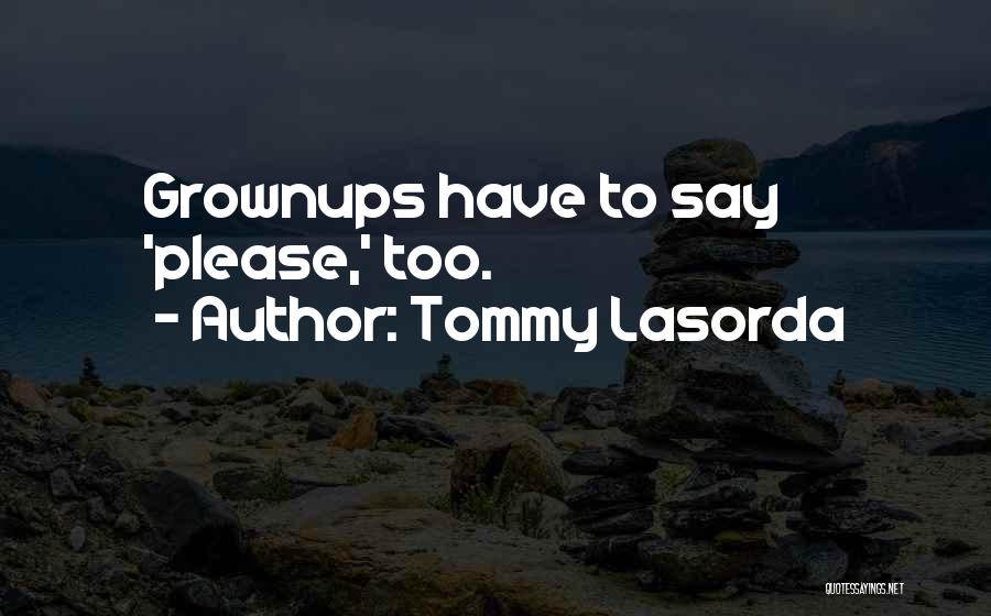 Tommy Lasorda Quotes 1388582