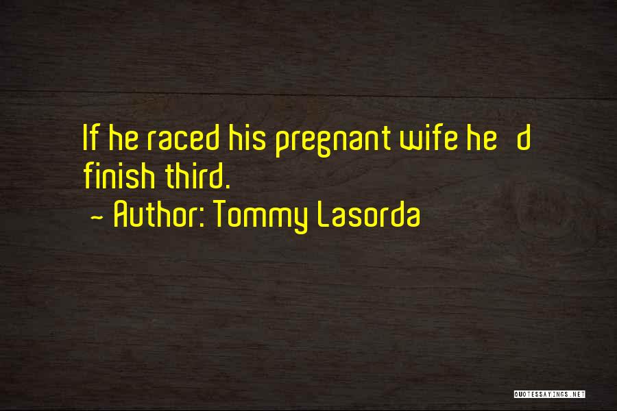 Tommy Lasorda Quotes 142069