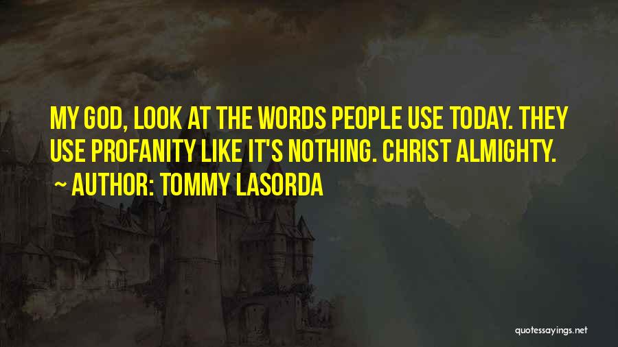 Tommy Lasorda Quotes 147325