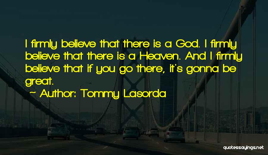 Tommy Lasorda Quotes 1746219