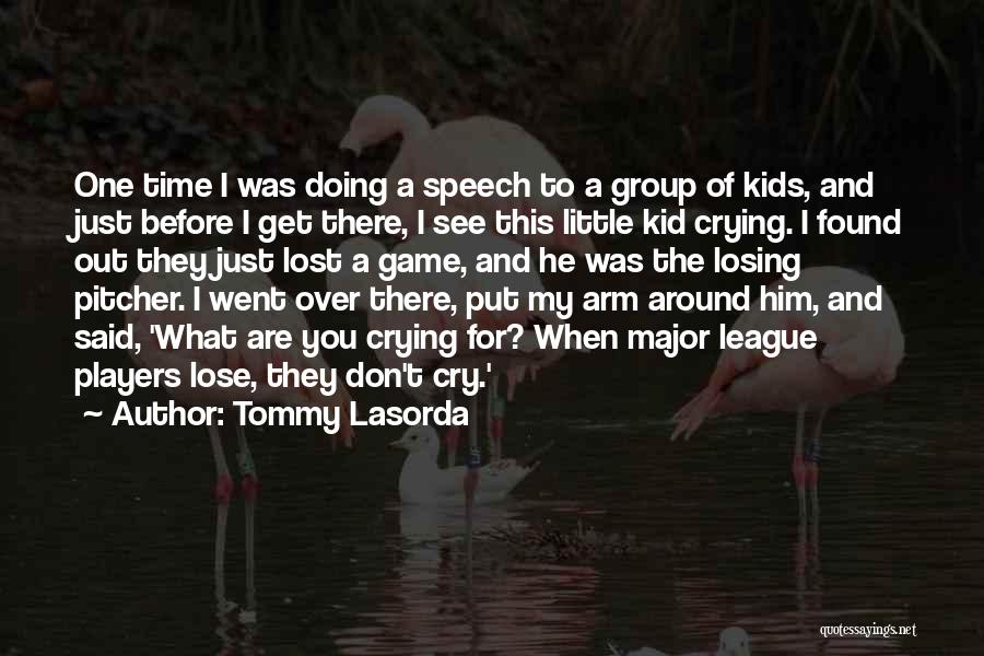 Tommy Lasorda Quotes 216852