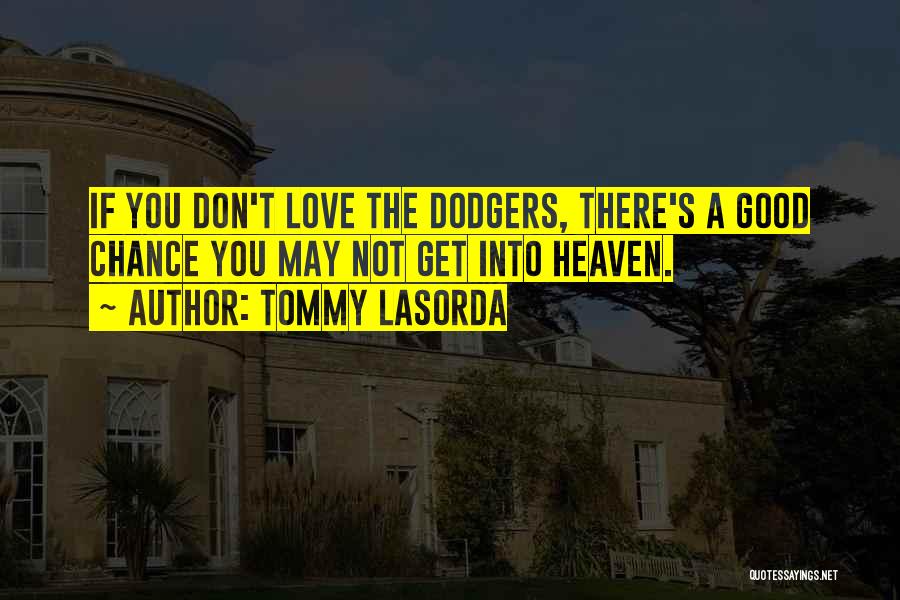Tommy Lasorda Quotes 2211547