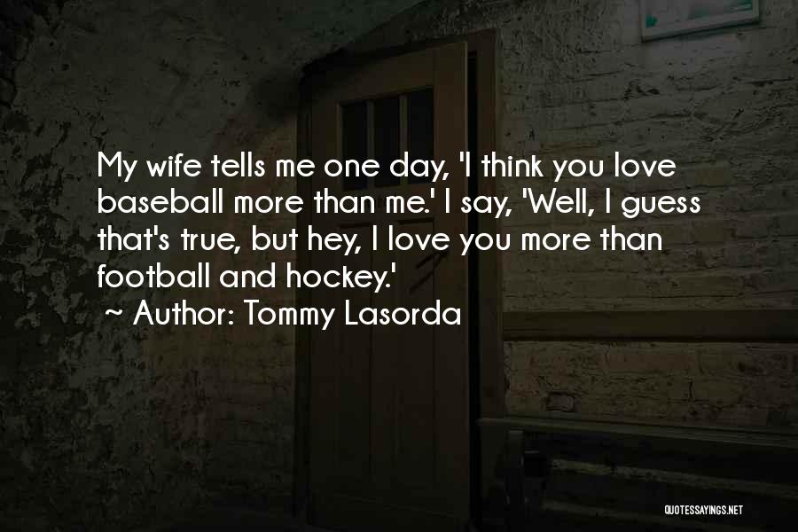 Tommy Lasorda Quotes 378032