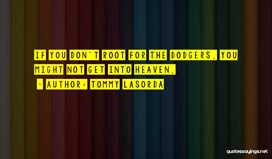 Tommy Lasorda Quotes 766797