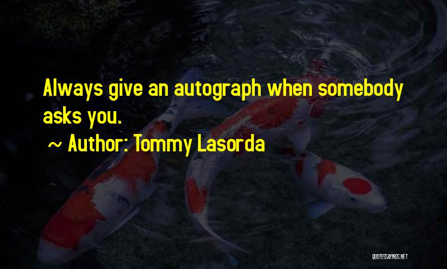 Tommy Lasorda Quotes 770081